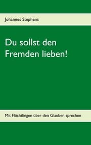 Cover von Du sollst den Fremden lieben!