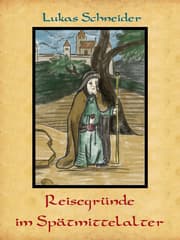 Cover von Reisegründe im Spätmittelalter