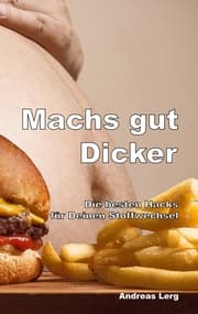 Cover von Machs gut Dicker - Die besten Hacks für Deinen Stoffwechsel