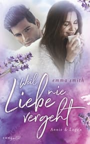 Cover von Weil Liebe nie vergeht