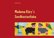 Cover von Madame Küry's Sandkastenliebe