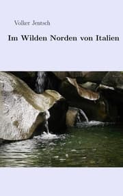 Cover von Im wilden Norden von Italien