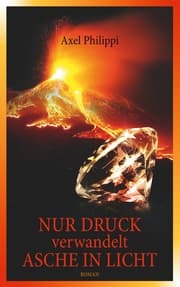 Cover von Nur Druck verwandelt Asche in Licht