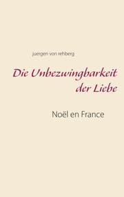 Cover von Die Unbezwingbarkeit der Liebe