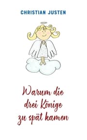 Cover von Warum die drei Könige zu spät kamen
