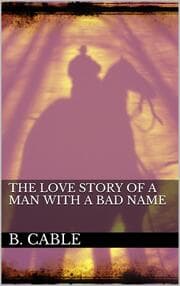 Cover von The Love Story of a Man with a Bad Name