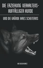 Cover von Die Erziehung verhaltensauffälliger Hunde
