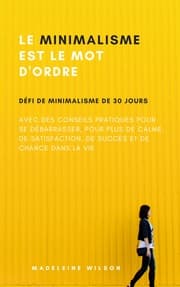 Cover von Le Minimalisme Est Le Mot D'Ordre