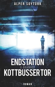 Cover von Endstation U-Bahnhof Kottbusser Tor
