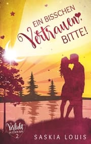 Cover von Ein bisschen Vertrauen, bitte! (Verliebt in Eden Bay 2) (Chick-Lit;Liebesroman)
