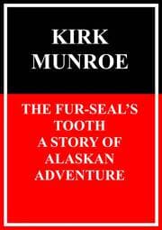 Cover von The Fur-Seals Tooth