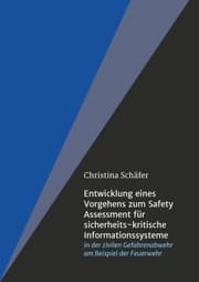 Cover von Entwicklung eines Vorgehens zum Safety Assessment für sicherheits-kritische Informationssysteme