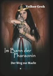 Cover von Im Bann der Pharaonin - Der Weg zur Macht