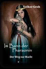 Cover von Im Bann der Pharaonin - Der Weg zur Macht