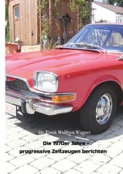 Cover von Die 1970er Jahre - progressive Zeitzeugen berichten