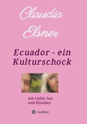 Cover von Ecuador - ein Kulturschock