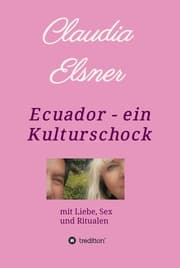 Cover von Ecuador - ein Kulturschock