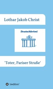 Cover von Deutschkrimi - Toter, Pariser Straße