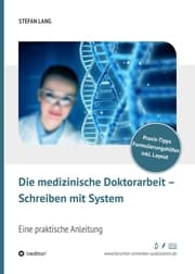 Cover von Die medizinische Doktorarbeit - Schreiben mit System