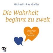 Cover von Die Wahrheit beginnt zu zweit
