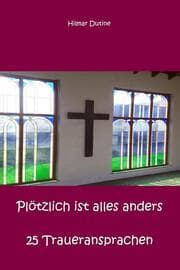 Cover von Plötzlich ist alles anders - 25 Traueransprachen