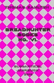 Cover von Breadhunter Books No. VI.