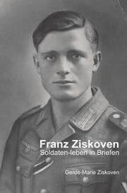 Cover von Franz Ziskoven - Soldaten-leben in Briefen