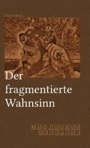 Cover von Der fragmentierte Wahnsinn