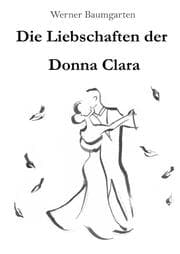 Cover von Die Liebschaften der Donna Clara