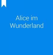 Cover von Alice Abenteuer im Wunderland