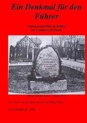 Cover von Ein Denkmal für den Führer - Nationalsozialistische Relikte im Landkreis Harburg- Hitlersteine