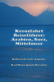 Cover von Kreuzfahrt Reisefuehrer: Arabien Suezkanal Mittelmeer