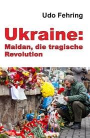 Cover von Ukraine: Maidan, die tragische Revolution