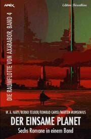 Cover von DER EINSAME PLANET - DIE RAUMFLOTTE VON AXARABOR, BAND 4