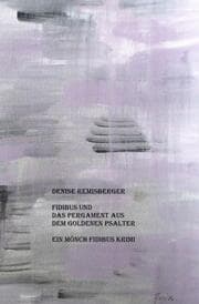 Cover von Fidibus und das Pergament aus dem Goldenen Psalter
