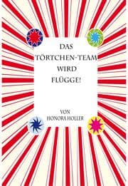 Cover von Das Törtchen-Team wird flügge!