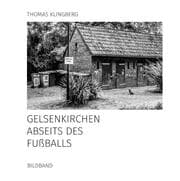 Cover von Gelsenkirchen abseits des Fußballs