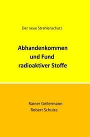 Cover von Abhandenkommen und Fund radioaktiver Stoffe