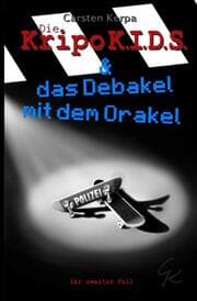 Cover von Die KripoKids & das Debakel mit dem Orakel