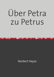 Cover von Über Petra zu Petrus