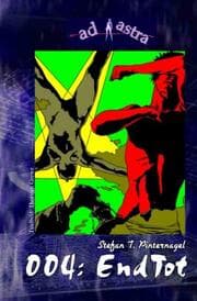 Cover von AD ASTRA 004: EndTot