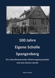Cover von 100 Jahre Eigene Scholle Spangenberg