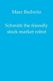 Cover von Schmitti the friendly stock market robot