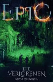 Cover von EPIC - Die Verlorenen