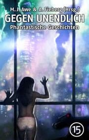 Cover von GEGEN UNENDLICH. Phantastische Geschichten - Nr. 15