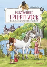 Cover von Ponyschule Trippelwick - Ein Einhorn spricht nicht mit jedem