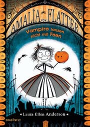 Cover von Amalia von Flatter - Vampire tanzen nicht mit Feen