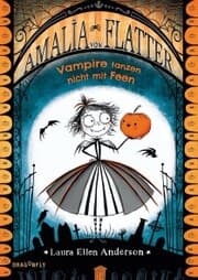 Cover von Amalia von Flatter. Vampire tanzen nicht mit Feen (Band 1)
