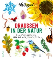 Cover von Draußen in der Natur. Ein Sachbilderbuch über die vier Jahreszeiten