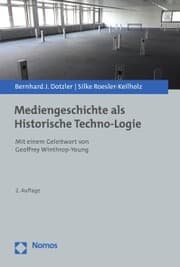 Cover von Mediengeschichte als Historische Techno-Logie